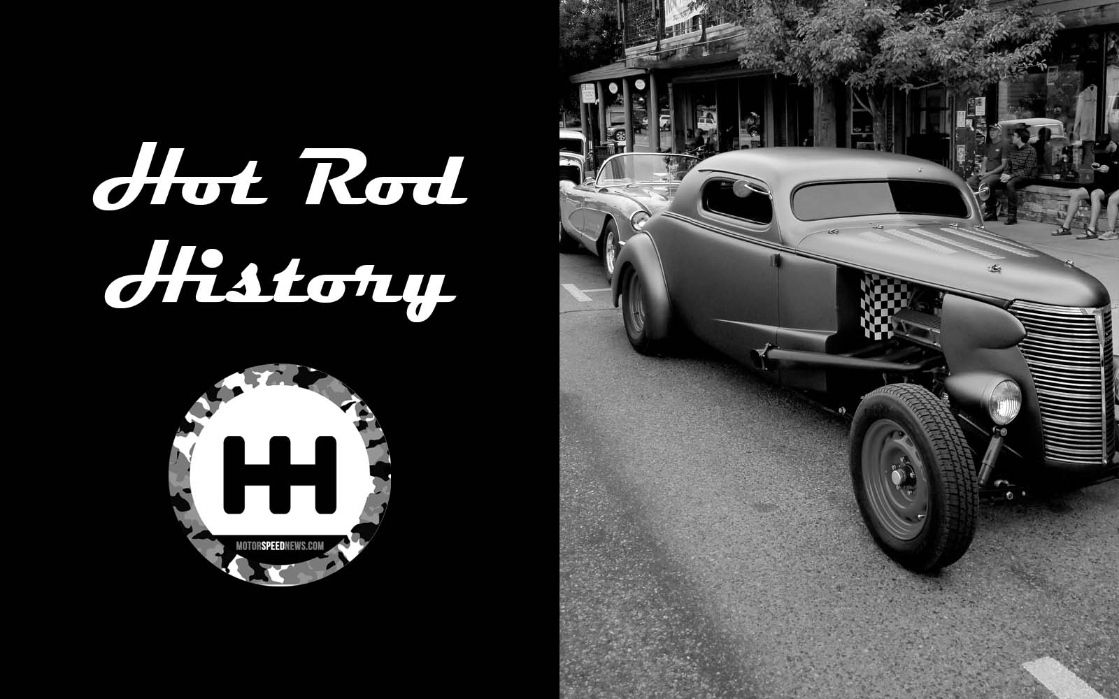 Black and white hot rod with hot rod history title text